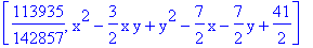 [113935/142857, x^2-3/2*x*y+y^2-7/2*x-7/2*y+41/2]
